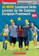 Lynda Edwards - Timesaver: 40 More Combined Skills Lessons for the Common European Framework B1