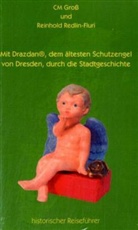 C. M. Groß, Reinhold Redlin-Fluri - Mit Drazdan, dem ältesten Schutzengel von Dresden, durch die Stadtgeschichte