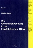 Markus Sauter - Die Gewinnverwendung in der kapitalistischen KGaA
