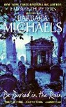 B Michaels, Barbara Michaels, E Peters, Elizabeth Peters - Be Buried In The Rain