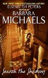 Barbara Michaels, Elizabeth Peters - Search the Shadows