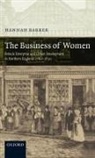 Hannah Barker, Hannah (Senior Lecturer in History Barker, Barker Hannah - Business of Women