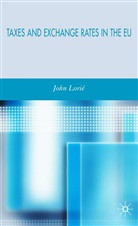 Johannes Arie Loria(c), J. Lorie, Johannes Arie Lorie, John Lorie, J Lorié, J. Lorié - Taxes and Exchange Rates in the Eu