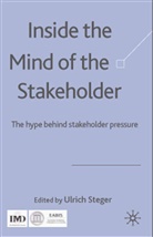 Ulrich Steger, Steger Ulrich, Steger, U Steger, U. Steger, Ulrich Steger - Inside the Mind of the Stakeholder