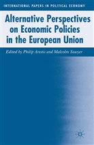 P. Arestis, Philip Sawyer Arestis, Arestis, P Arestis, P. Arestis, Philip Arestis... - Alternative Perspectives on Economic Policies in the European Union