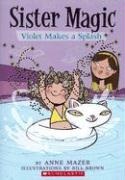 Anne Mazer, Bill Brown - Violet Makes a Splash sISTER mAGIC VOL 2