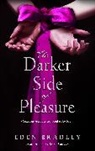 Eden Bradley, Bradley Eden - The Darker Side of Pleasure