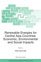 Aldo Iacomelli, Aldo Iacomelli - Renewable Energies for Central Asia Countries: Economic, Environmental and Social Impacts