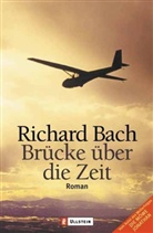 Richard Bach - Brücke über die Zeit
