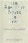 M Shawn Copeland, M. Shawn Copeland - The Subversive Power of Love
