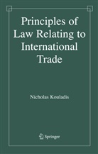 N. Kouladis, Nicholas Kouladis - Principles of Law Relating to International Trade