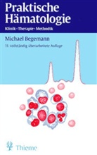 Michael Begemann - Praktische Hämatologie