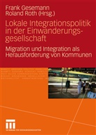 Geseman, Fran Gesemann, Frank Gesemann, ROT, Roth, Roth... - Lokale Integrationspolitik in der Einwanderungsgesellschaft