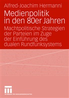 Alfred-Joachim Hermanni - Medienpolitik in den 80er Jahren
