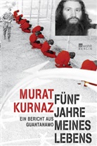 Helmut Kuhn, Mura Kurnaz, Murat Kurnaz - Fünf Jahre meines Lebens