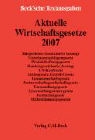 Aktuelle Wirtschaftsgesetze 2007