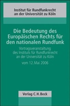 Klaus Stern - Die Bedeutung des Europäischen Rechts für den nationalen Rundfunk
