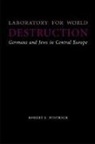 Robert S Wistrich, Robert S. Wistrich, WISTRICH ROBERT S - Laboratory for World Destruction