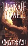 Hannah Howell - Only for You