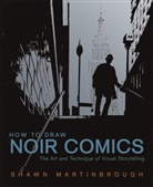 Shawn Martinbrough - How to Draw Noir Comics