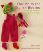 Patricia Wagner, Patricia Chavanne Wagner, Jean-Francois Chavanne - Chic Knits for Stylish Babies
