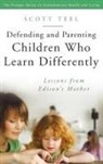 Scott Teel, Scott/ Monastra Teel - Defending and Parenting Children Who Learn Differently