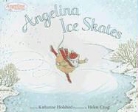 Katharine Holabird, Katharine/ Craig Holabird, Helen Craig - Angelina Ice Skates