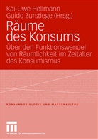 Kai-Uw Hellmann, Kai-Uwe Hellmann, Zurstiege, Zurstiege, Guido Zurstiege - Räume des Konsums
