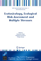 Gerassimos Arapis, Philippe Baveye, Nadezhda Goncharova - Ecotoxicology, Ecological Risk Assessment and Multiple Stressors