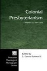 S. Donald Fortson, S. Donald III Fortson - Colonial Presbyterianism
