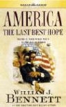 William Bennett, William J. Bennett, Jon Gauger - America: The Last Best Hope (Volume II): From a World at War to the Triumph of Freedom (Audio book)