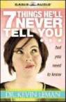 Kevin Leman, Chris Fabry - 7 Things He'll Never Tell You But You Need to Know (Audio book)
