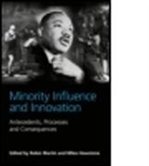Robin (Aston University Martin, Robin Hewstone Martin, MARTIN ROBIN HEWSTONE MILES, Miles Hewstone, Miles (University of Oxford Hewstone, Hewstone Miles... - Minority Influence and Innovation
