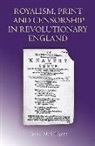 Jason McElligott - Royalism, Print and Censorship in Revolutionary England