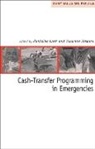 Pantaleo Creti, Pantaleo (EDT)/ Jaspars Creti, Pantaleo Creti, Susanne Jaspars, Oxfam - Cash-transfer Programming in Emergencies