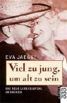 Eva Jaeggi - Viel zu jung, um alt zu sein