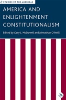 &amp;apos, Johnathan neill, O&amp;apos, Johnathan O''neill, Johnathan O''''neill, McDowell... - America and Enlightenment Constitutionalism