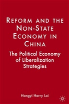H Lai, H. Lai, Hongyi Lai, Hongyi Harry Lai - Reform and the Non-State Economy in China