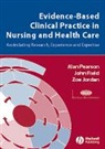 John Field, Zoe Jordan, Pearson, Alan Pearson - Evidence-Based Clinical Prctice in Nursing and Healthcare