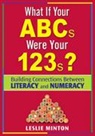 Leslie Minton, Leslie G. Minton, Leslie G. Minton, Minton Leslie G. - What If Your Abcs Were Your 123s?