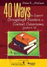 Elaine K. McEwan, Elaine K. McEwan-Adkins - 40 Ways to Support Struggling Readers in Content Classrooms, Grades