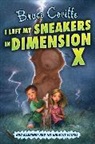 Bruce Coville, Bruce/ Coville Coville, Katherine Coville, Katherine Coville - I Left My Sneakers in Dimension X