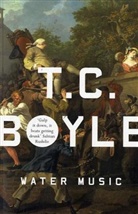 T. C. Boyle - Water Music