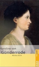 Markus Hille - Karoline von Günderrode