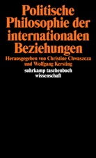 Chwaszcza, Chwaszcza, Christin Chwaszcza, Christine Chwaszcza, Kersting, Wolfgan Kersting... - Politische Philosophie der internationalen Beziehungen