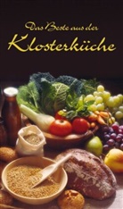 Ursula Calis - KOMPASS Küchenschätze Das Beste aus der Klosterküche