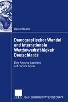Daniel Baade - Demographischer Wandel und internationale Wettbewerbsfähigkeit Deutschlands