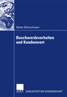 Stefan Wünschmann - Beschwerdeverhalten und Kundenwert