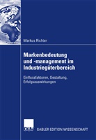 Markus Richter - Markenbedeutung und -management im Industriegüterbereich