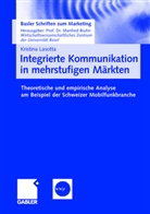 Kristina Lasotta - Integrierte Kommunikation in mehrstufigen Märkten